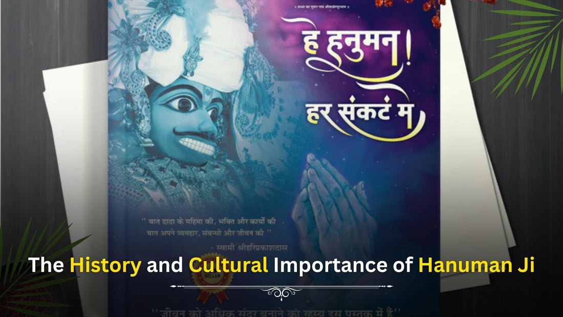 The History and Cultural Importance of Hanuman Ji