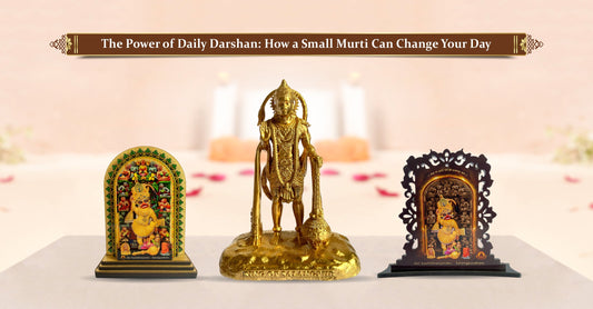 The Power of Daily Darshan: How a Small Murti Can Change Your Day