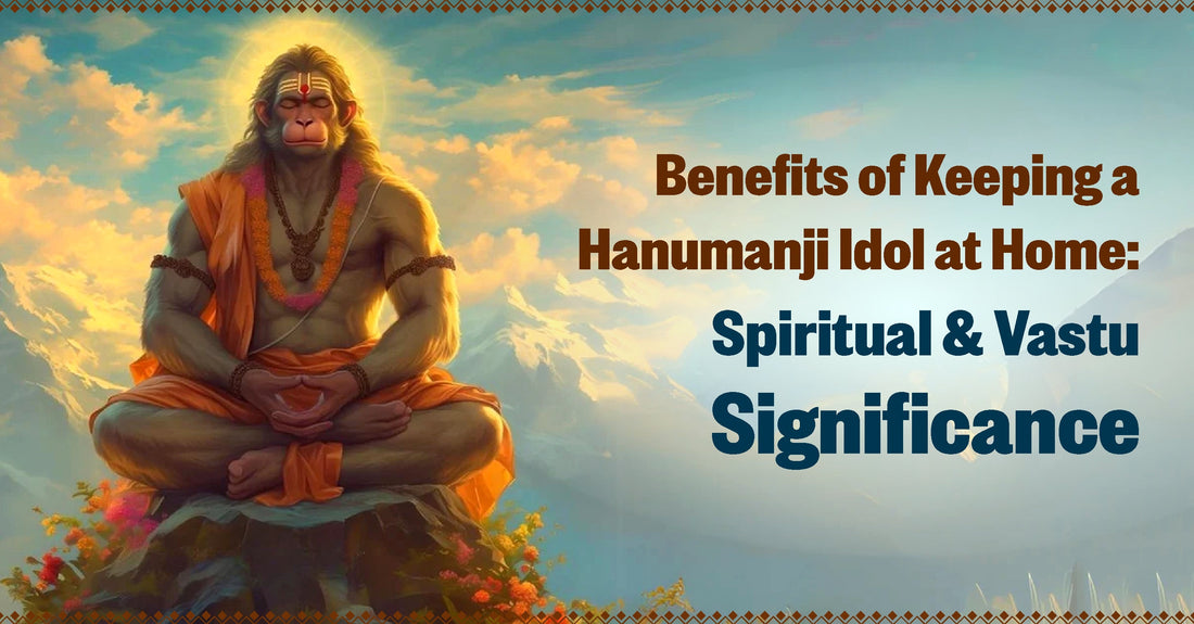 Benefits of Keeping a Hanumanji Idol at Home: Spiritual & Vastu Significance