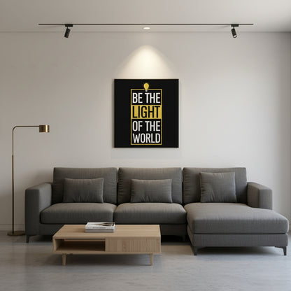 Be the Light of the World – Motivational Canvas Print for Office & Home Decor | Indi Trends