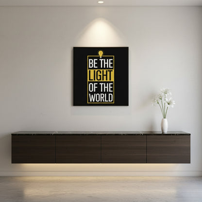 Be the Light of the World – Motivational Canvas Print for Office & Home Decor | Indi Trends