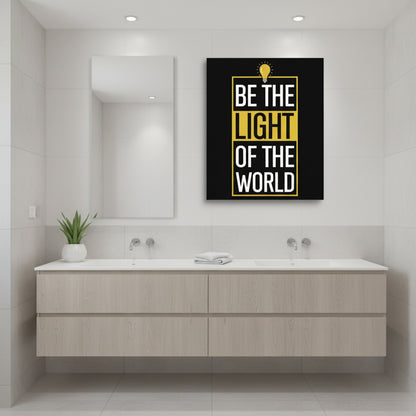Be the Light of the World – Motivational Canvas Print for Office & Home Decor | Indi Trends