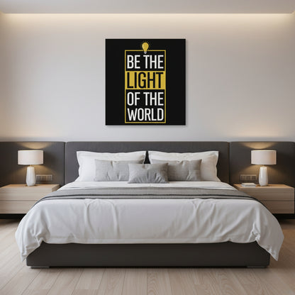 Be the Light of the World – Motivational Canvas Print for Office & Home Decor | Indi Trends