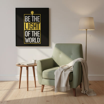 Be the Light of the World – Motivational Canvas Print for Office & Home Decor | Indi Trends